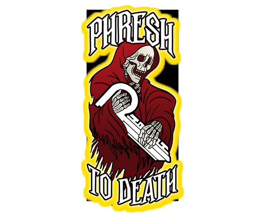 Phresh To Death Sticker - Lè Phresh 